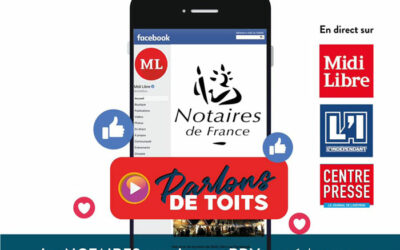 “Parlons de Toits” Facebook live avec les Notaires de la Cour d’Appel de Montpellier