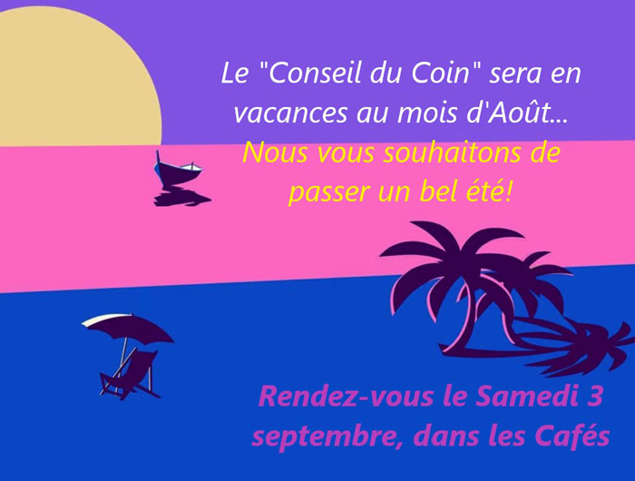 Le conseil du coin sera en vacances au mois d’août