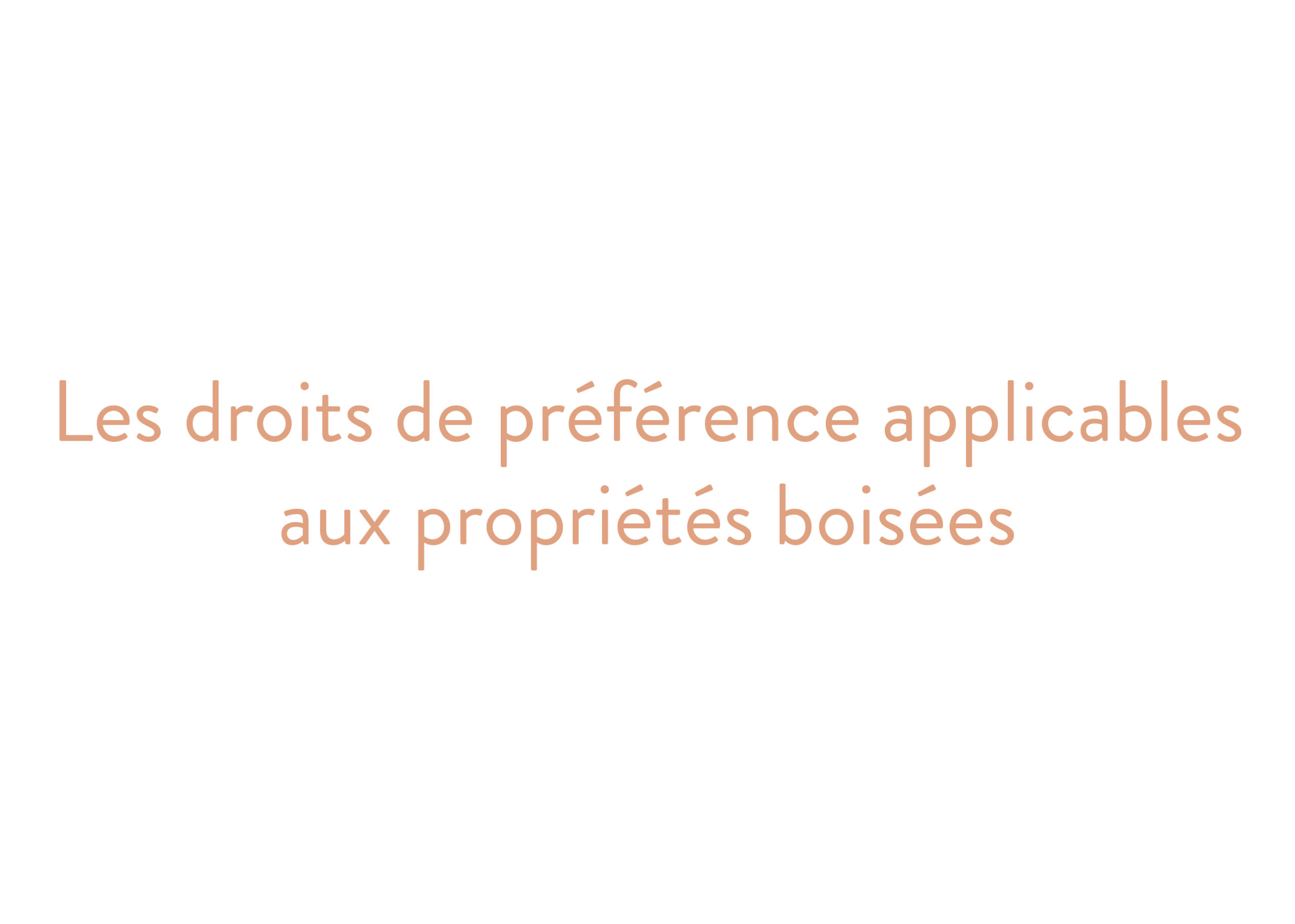 Les droits de préférence applicables aux propriétés boisées - Etude ...