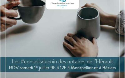 Samedi 1er juillet, le conseil des notaires de l’Hérault revient de 9h à 12h à Montpellier