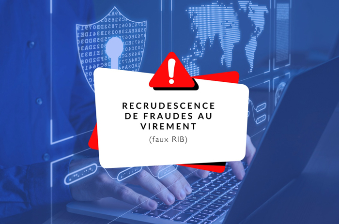 Recrudescence de fraudes au virement (faux RIB)