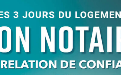 3 Jours du Logement avec les Notaires de France
